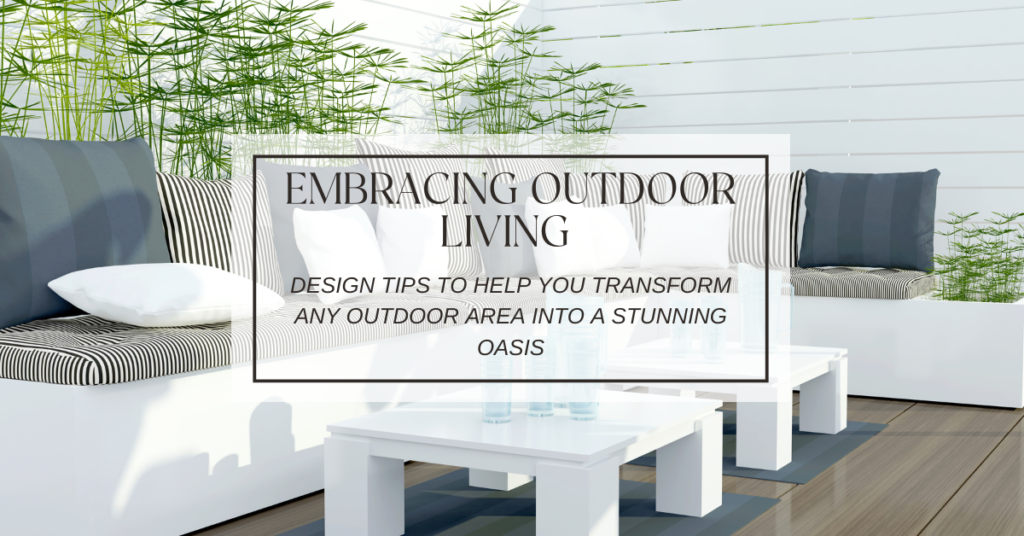 Embracing Outdoor Living - Patio Design Tips